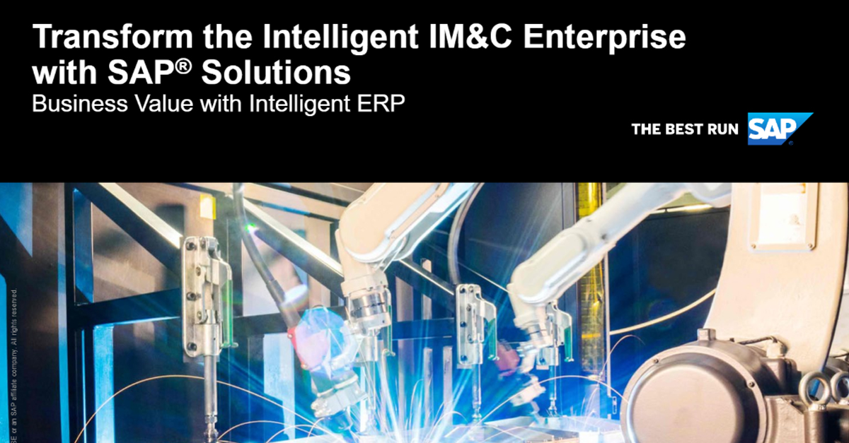 Value Paper: 'Transform the Intelligent IM&C Enterprise with SAP®Solutions'